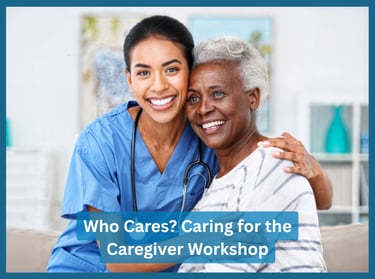 Caring for the Caregiver